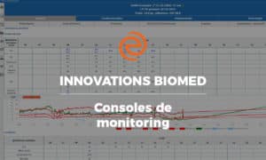 Innovations Biomed : la console de monitoring Evolucare