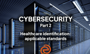 Cybersecurity, episode 2: healthcare identification, reference systems
