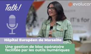 Hôpital Européen de Marseille et Evolucare : une collaboration réussie !