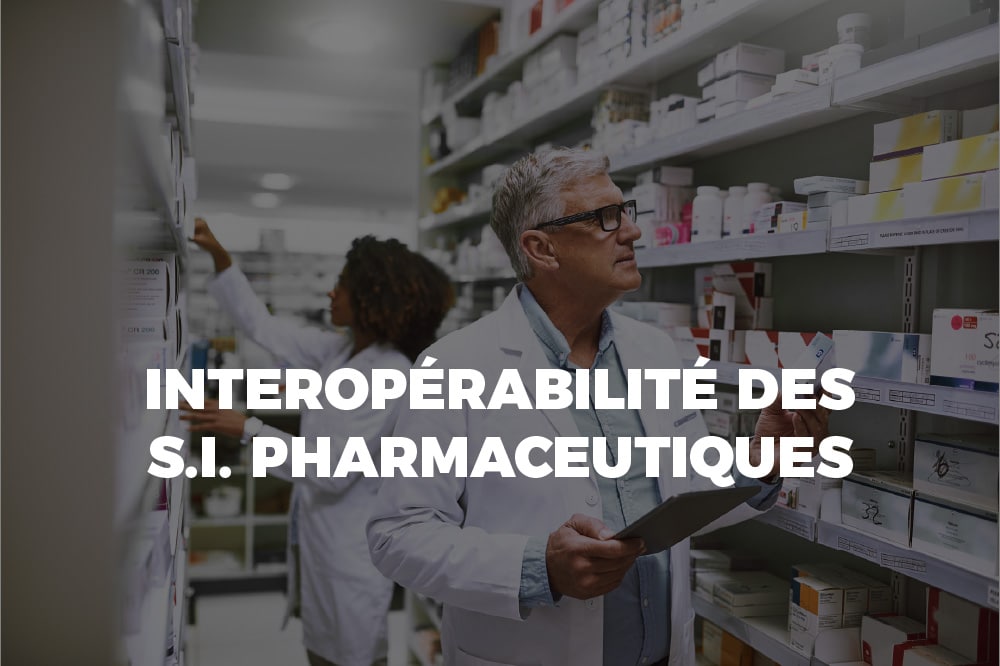 Interopérabilité des SI pharmaceutiques