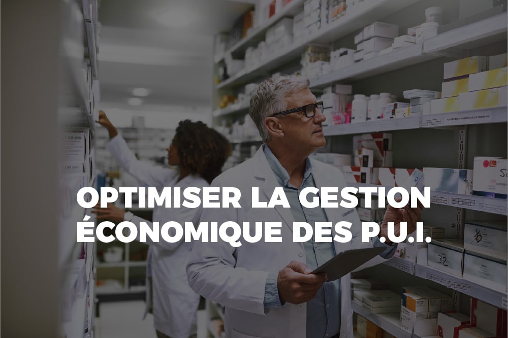 Optimiser la gestion économique des PUI