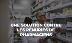 Répondre aux pénuries de pharmaciens dans les GCS et HAD