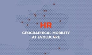 Human Resources: geographical mobility at Evolucare