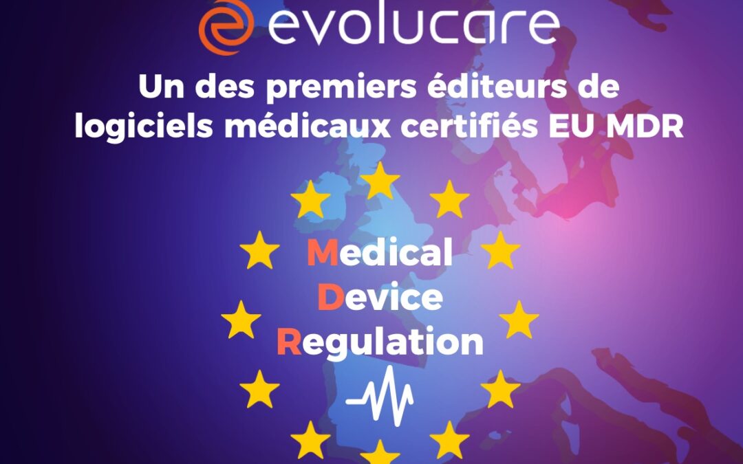 Dispositifs médicaux : Evolucare obtient la certification MDR