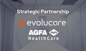 Evolucare becomes exclusive distributor of Agfa Enterprise Imaging Solutions in France